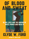 Cover image for Of Blood and Sweat